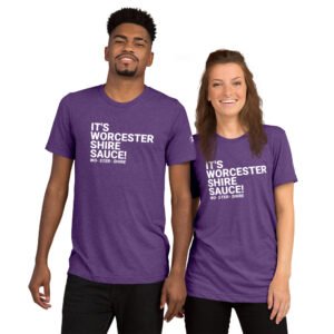 It's Worcestershire Sauce! Unisex T-Shirt